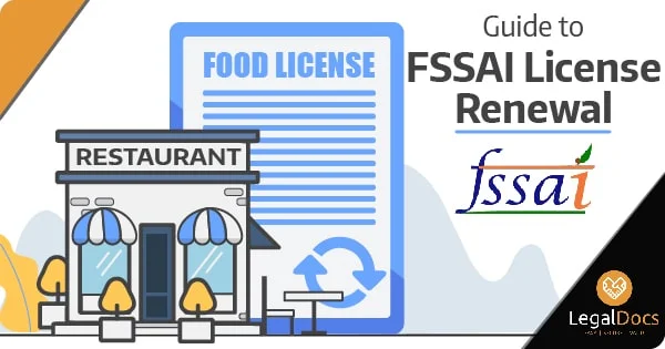 All you Need to Know About FSSAI License Renewal - LegalDocs